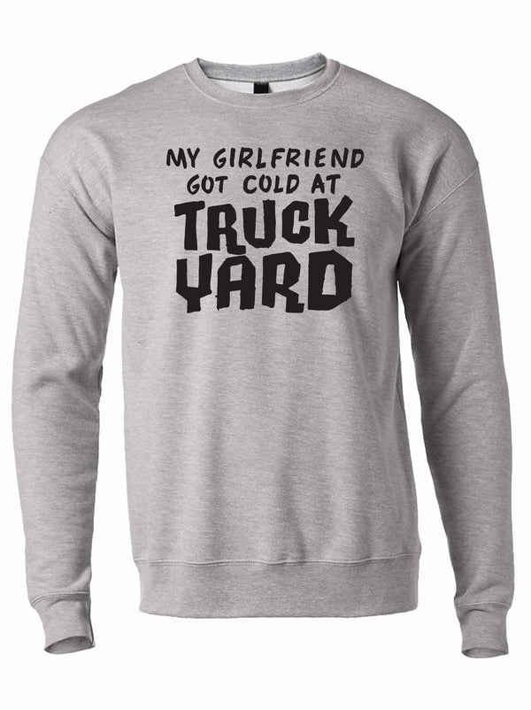 My Girlfriend Got Cold at Truck Yard Crewneck Sweatshirt