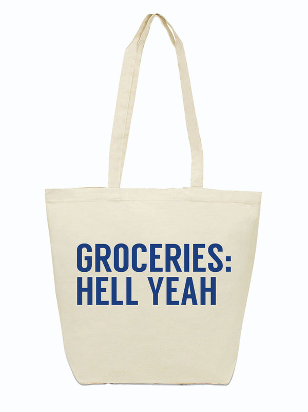 Groceries: Hell Yeah Tote Bag