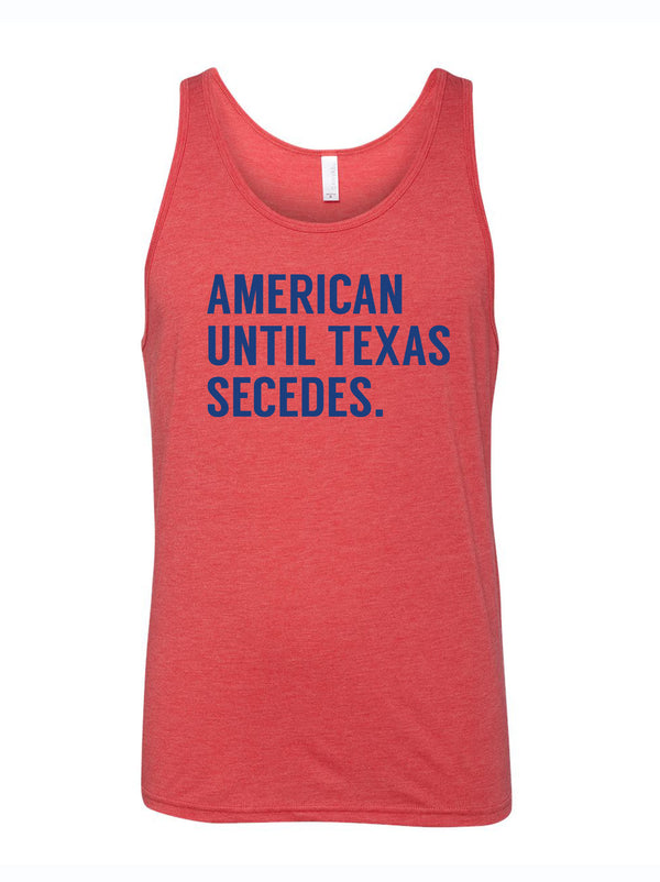 Men's "American Until Texas Secedes" tank top